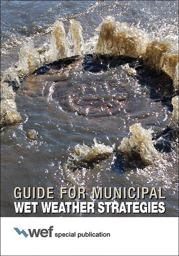 Guide for Municipal Wet Weather Strategies - Water Environment Federation