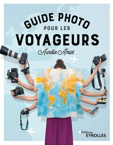 Guide photo pour les voyageurs - Aurélie Amiot