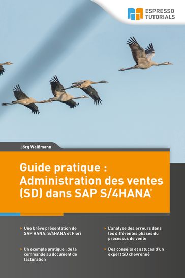 Guide pratique : Administration des ventes (SD) dans SAP S/4HANA - Jorg Weißmann