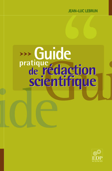 Guide pratique de rédaction scientifique - Jean-Luc Lebrun