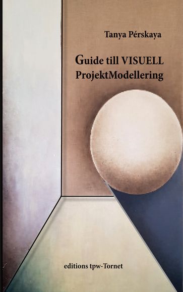 Guide till Visuell ProjektModellering med PMG@ - Tanya Pérskaya