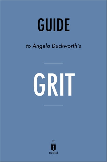 Guide to Angela Duckworth's Grit by Instaread - Instaread