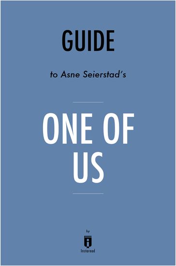 Guide to Asne Seierstad's One of Us by Instaread - Instaread