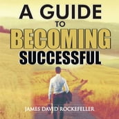 Guide to Becoming Successful, A