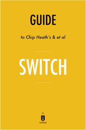 Guide to Chip Heath s & et al Switch by Instaread
