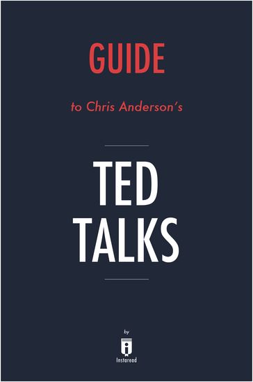 Guide to Chris Anderson's TED Talks by Instaread - Instaread