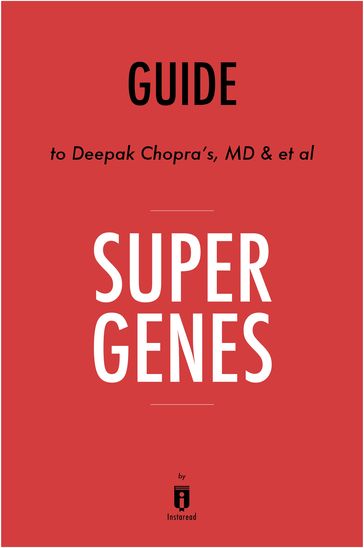 Guide to Deepak Chopra's MD & et al Super Genes by Instaread - Instaread