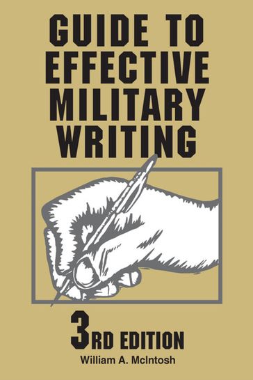 Guide to Effective Military Writing - William A. McIntosh