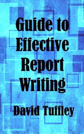 Guide to Effective Report Writing