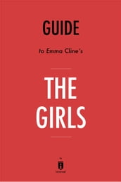 Guide to Emma Cline s The Girls by Instaread