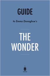 Guide to Emma Donoghue s The Wonder by Instaread