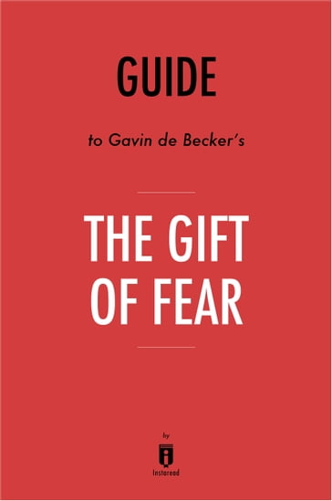 Guide to Gavin de Becker's The Gift of Fear by Instaread - Instaread