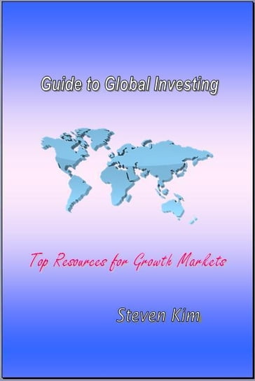 Guide to Global Investing - Steven Kim