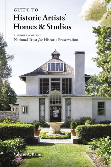 A Guide to Historic Artists' Home and Studios - Valerie Balint