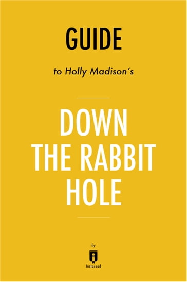 Guide to Holly Madison's Down the Rabbit Hole by Instaread - Instaread