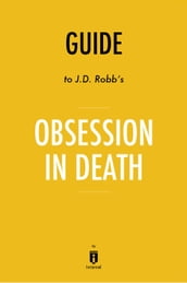 Guide to J. D. Robb s Obsession in Death by Instaread