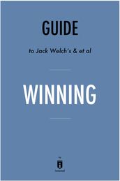 Guide to Jack Welch s & et al Winning by Instaread