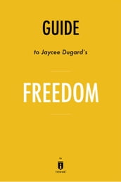 Guide to Jaycee Dugard s Freedom by Instaread