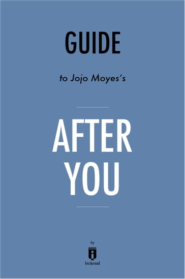 Guide to Jojo Moyes's After You by Instaread - Instaread