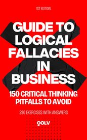 Guide to Logical Fallacies in Business