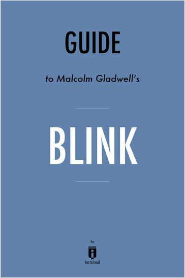 Guide to Malcolm Gladwell's Blink by Instaread - Instaread