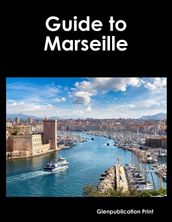 Guide to Marseille