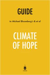 Guide to Michael Bloomberg s & et al Climate of Hope by Instaread