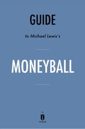 Guide to Michael Lewis s Moneyball by Instaread