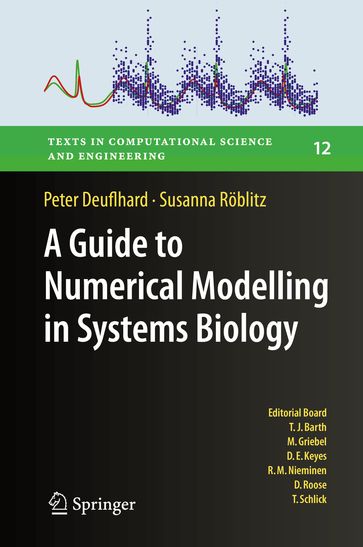 A Guide to Numerical Modelling in Systems Biology - Peter Deuflhard - Susanna Roblitz