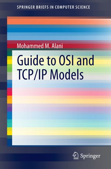 Guide to OSI and TCP/IP Models - Mohammed M. Alani