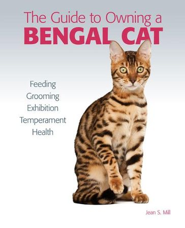 Guide to Owning a Bengal Cat - Jean S. Mill