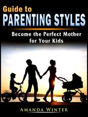 Guide to Parenting Styles