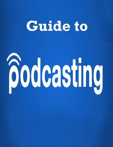 Guide to Podcasting - V.T.