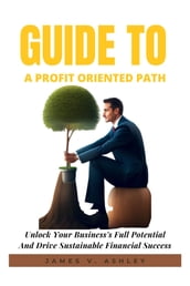 Guide to a Profit Oriented Path