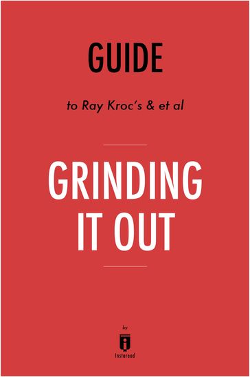 Guide to Ray Kroc's Grinding It Out by Instaread - Instaread
