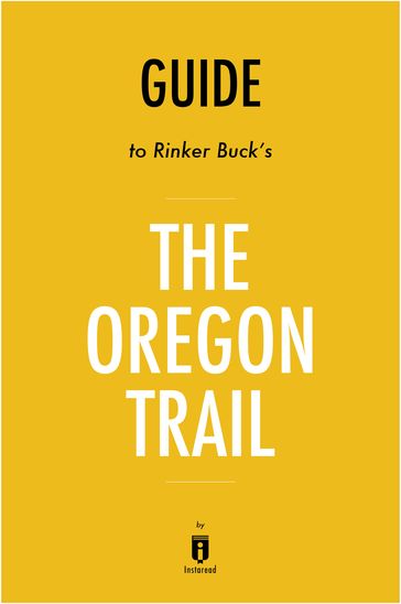 Guide to Rinker Buck's The Oregon Trail by Instaread - Instaread