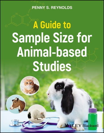 A Guide to Sample Size for Animal-based Studies - Penny S. Reynolds