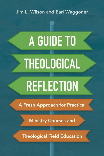 A Guide to Theological Reflection - Earl Waggoner - Jim Wilson