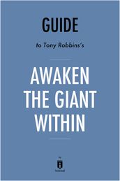 Guide to Tony Robbins s Awaken the Giant Within by Instaread