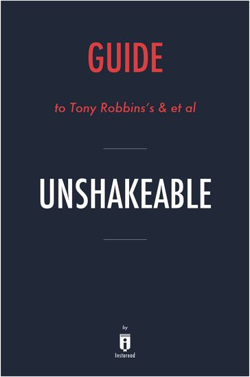 Guide to Tony Robbins's & et al Unshakeable by Instaread - Instaread