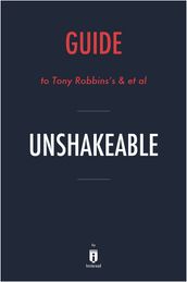 Guide to Tony Robbins s & et al Unshakeable by Instaread
