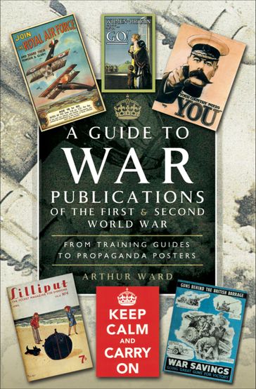A Guide to War Publications of the First & Second World War - Arthur Ward
