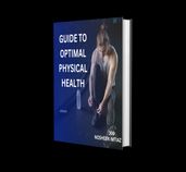 Guide to optimal physical health