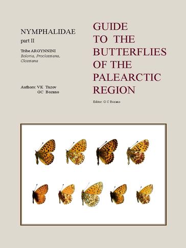 Guide to the Butterflies of the Palearctic Region  Nymphalidae part II  Tribe Argynnini (partim) - V. K. Tuzov - G. C. Bozano