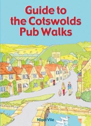 Guide to the Cotswolds Pub Walks - Nigel Vile