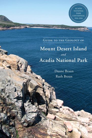 Guide to the Geology of Mount Desert Island and Acadia National Park - Duane Braun - Ruth Braun