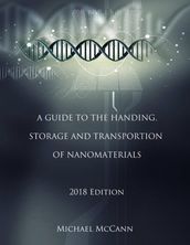 A Guide to the Handling, Storage and Transportation of Nanomaterials