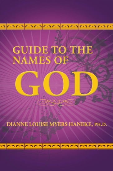 Guide to the Names of God - Dianne Louise Myers Haneke