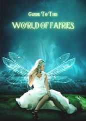 Guide to the WORLD OF FAIRIES