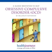 Guided Meditation To Help Obsessive-Compulsive Disorder, A (OCD)